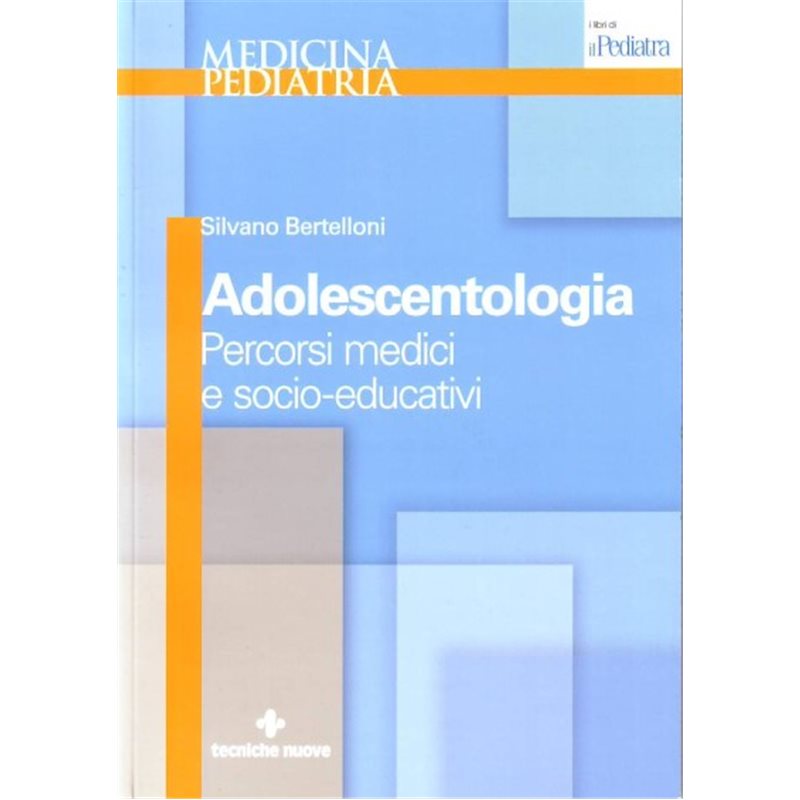 Adolescentologia - Percorsi medici e socio-educativi